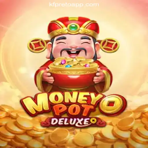 Exploring the Thrills of MoneyPotDELUXE on KF-preto.bet Platform